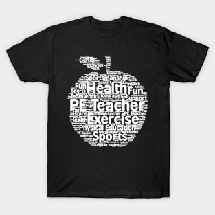 Physical Education PE Teacher Appreciation Shirt T-Shirt